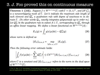 3. J. Foo proved this on continuous measure
J. Foo, X. Wan, G. E. Karniadakis, A multi-element probabilistic col- location method for PDEs with parametric uncertainty: error anal-
ysis and applications, Journal of Computational Physics 227 (2008), pp. 9572–9595.
 