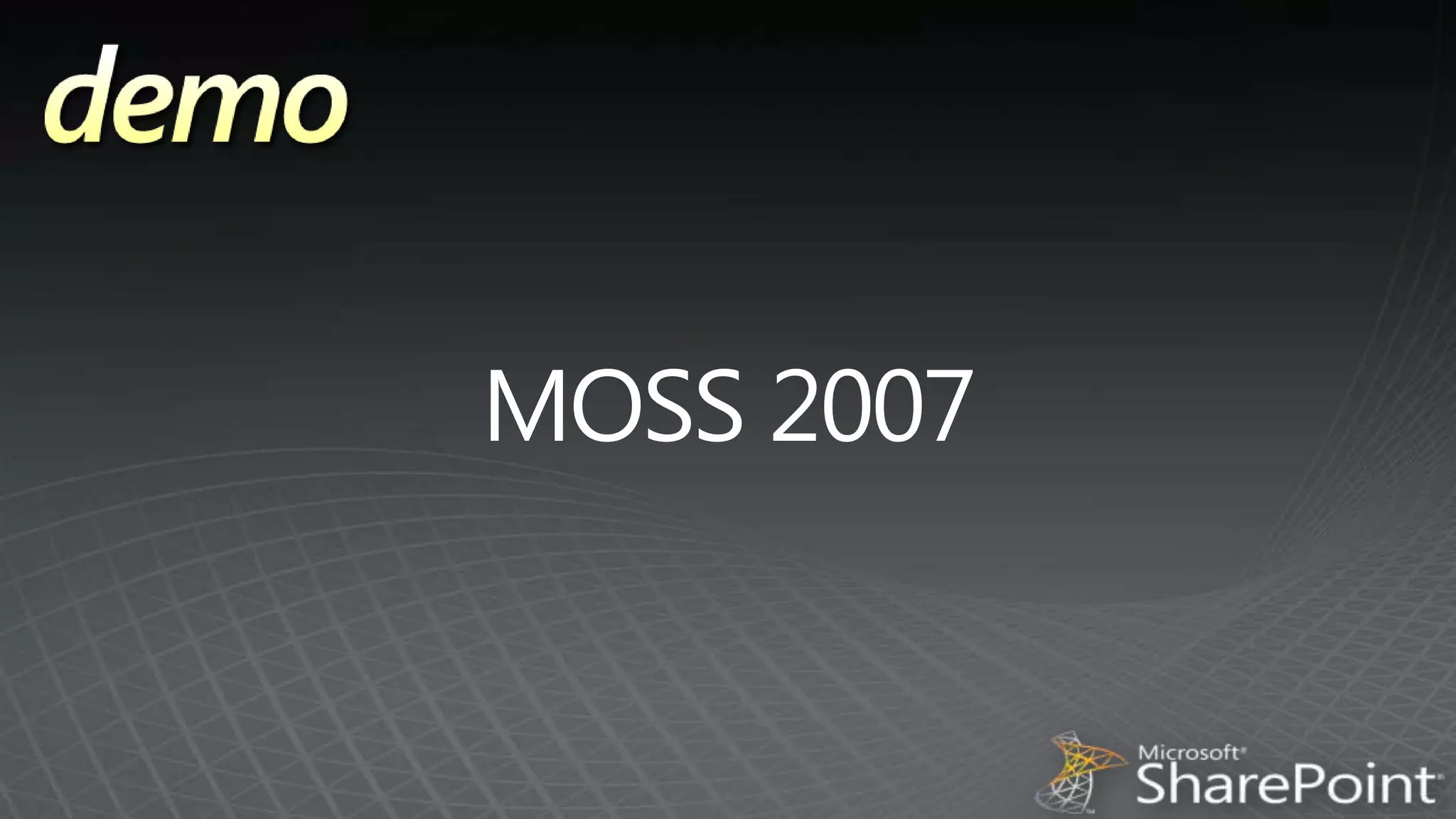 MOSS 2007