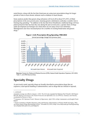 Specialty Drugs: Background and Policy Concerns
Congressional Research Service 7
noted factors, along with the fact that A...