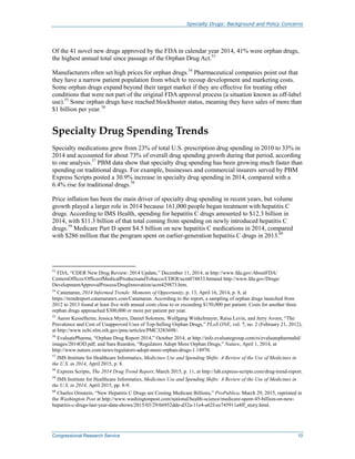 Specialty Drugs: Background and Policy Concerns
Congressional Research Service 10
Of the 41 novel new drugs approved by th...