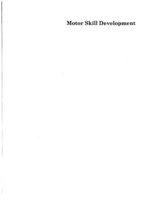 Motor Skill Development
 