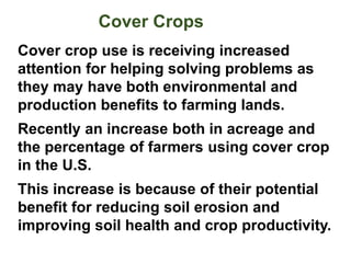 Cover crop use is receiving increased
attention for helping solving problems as
they may have both environmental and
produ...