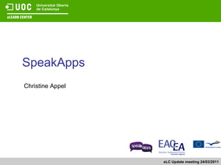 SpeakApps Christine Appel eLC Update meeting 24/03/2011 