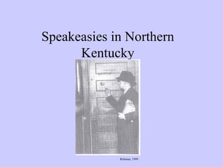 Speakeasies in Northern Kentucky Rebman, 1999 