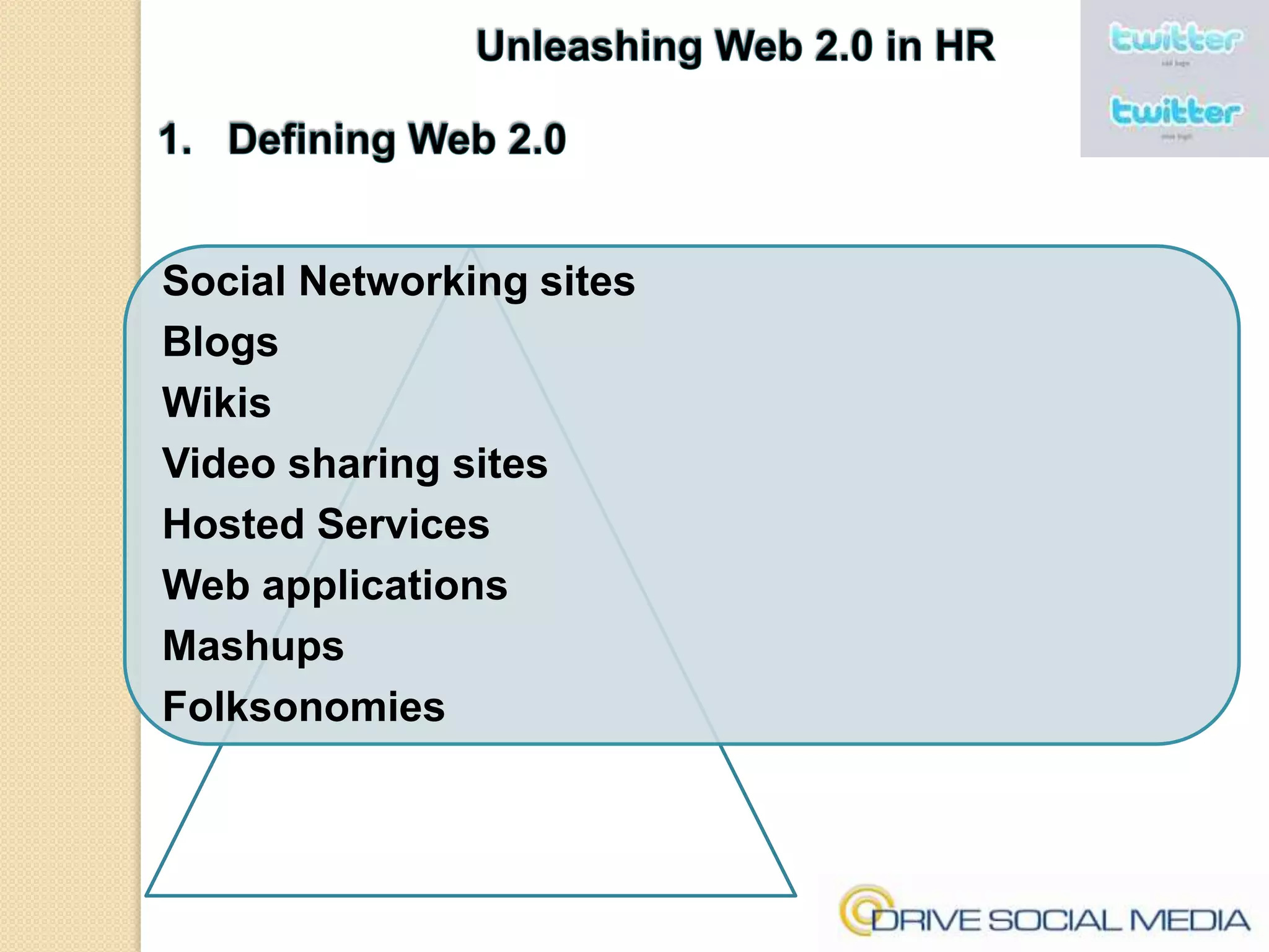 Unleashing Web 2.0 in HR1.   Defining Web 2.0