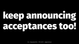 established
speakers:
35 — #speakerlife — TPC 2017 — @genehack
 