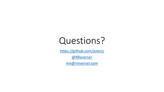 Questions? 
https://github.com/asterjs 
@RReverser 
me@rreverser.com 
