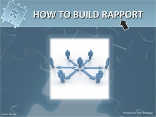 HOW TO BUILD RAPPORT 