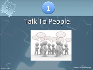 Talk To People. 1 
