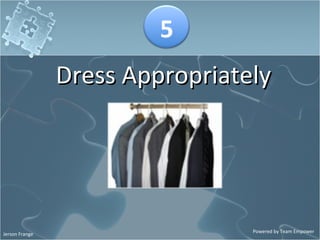 Dress Appropriately 5 