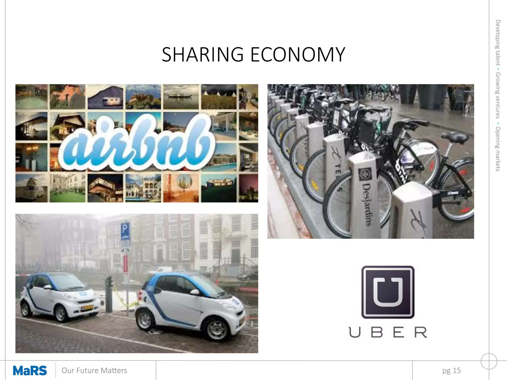 Developing  talent  •  Growing  ventures    •  Opening  markets
	
  
Our  Future  Ma9ers	
  
SHARING  ECONOMY
pg  15
 