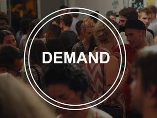 DEMAND
 
