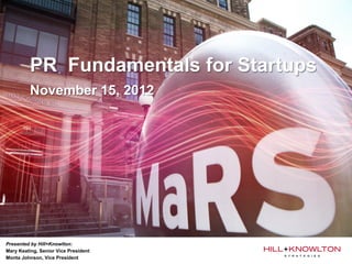 PR Fundamentals for Startups - MaRS Best Practices