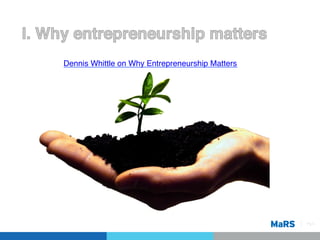 Dennis Whittle on Why Entrepreneurship Matters
                                             !
                      !
    ...