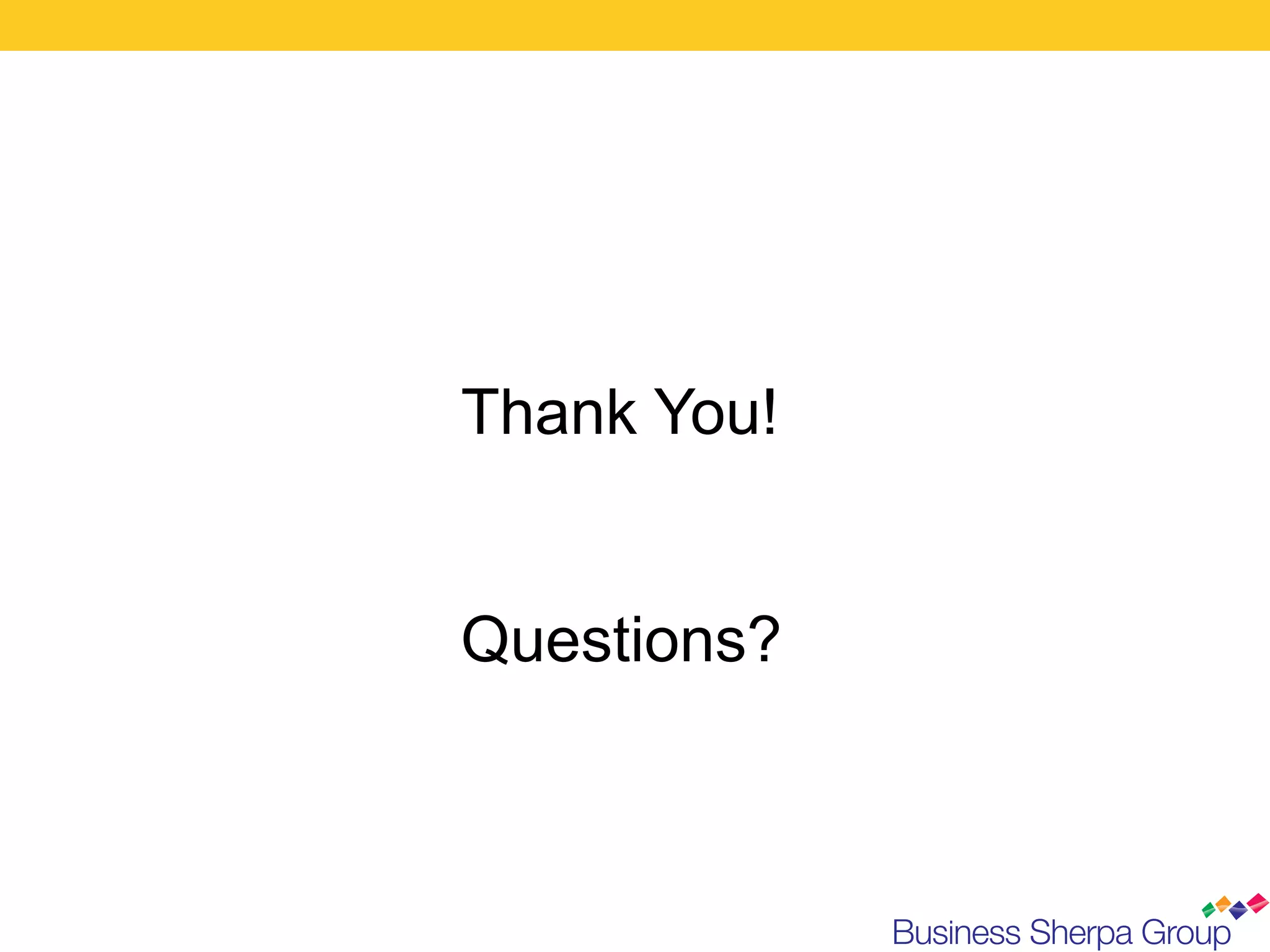 Thank You!


Questions?
 