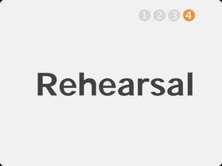 



Rehearsal
 