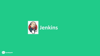 Jenkins
 