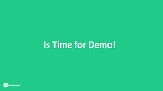 Is Time for Demo!
 