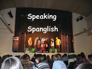 Speaking  Spanglish  