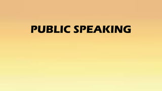 PUBLIC SPEAKING
 
