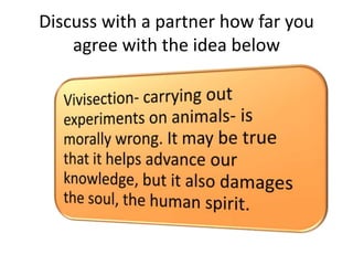 Discuss with a partner how far you
agree with the idea below
 