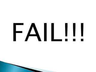FAIL!!!
 