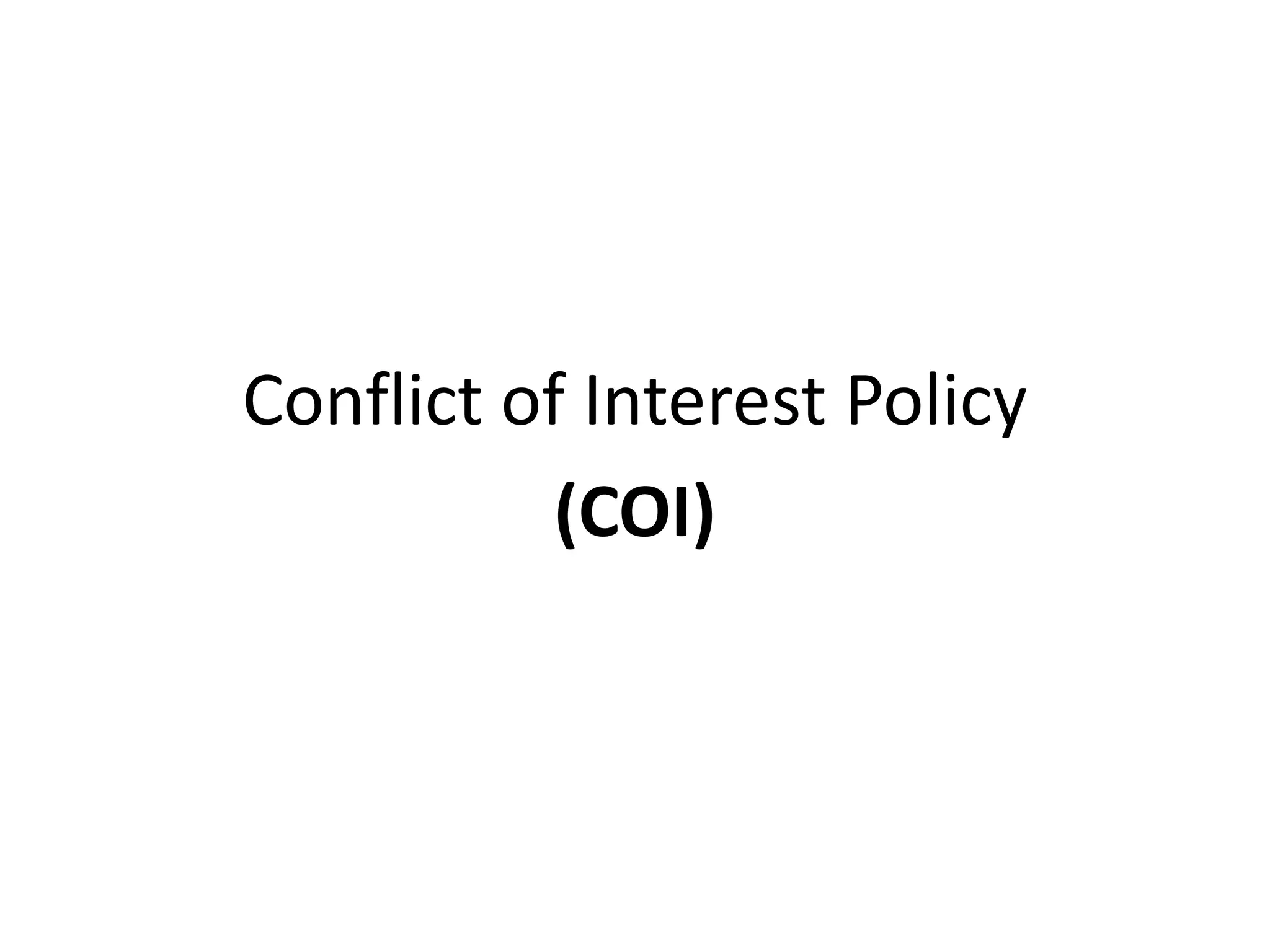 Conflict of Interest Policy
           (COI)
 