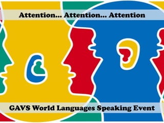 GAVS World Languages Speaking Event
Attention… Attention… Attention
 