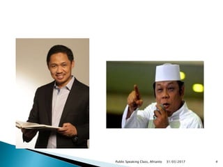 31/03/2017Public Speaking Class, Afrianto 4
 