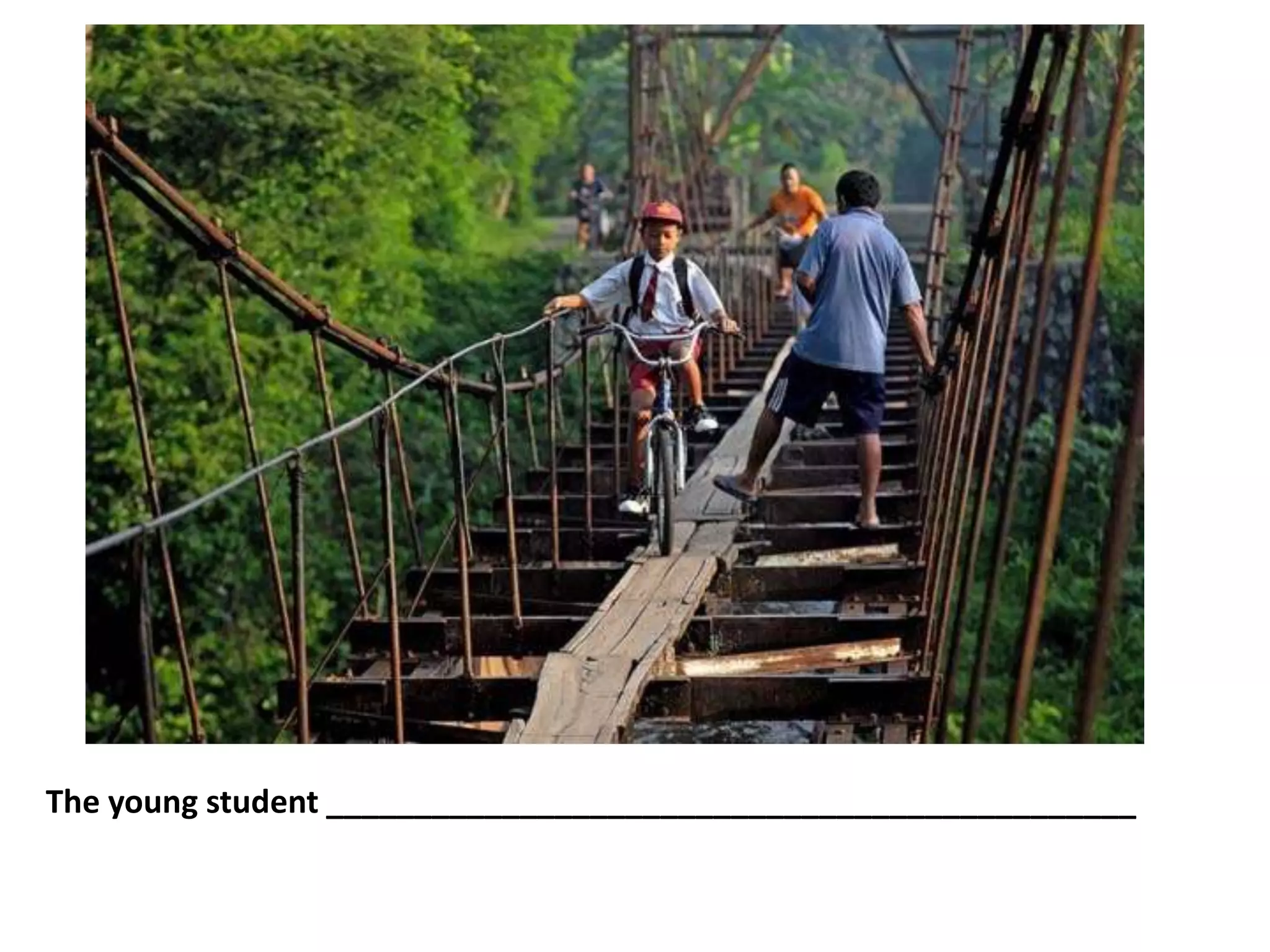 The young student ______________________________________________
 