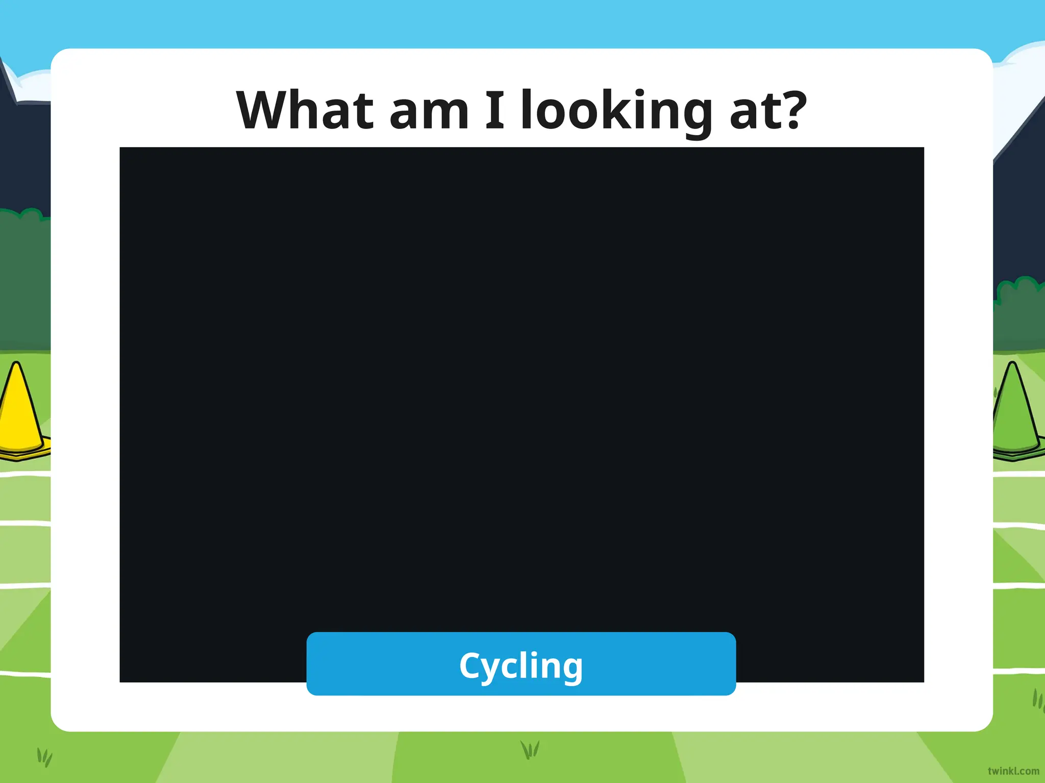 What am I looking at?
Reveal Answer
Cycling
 