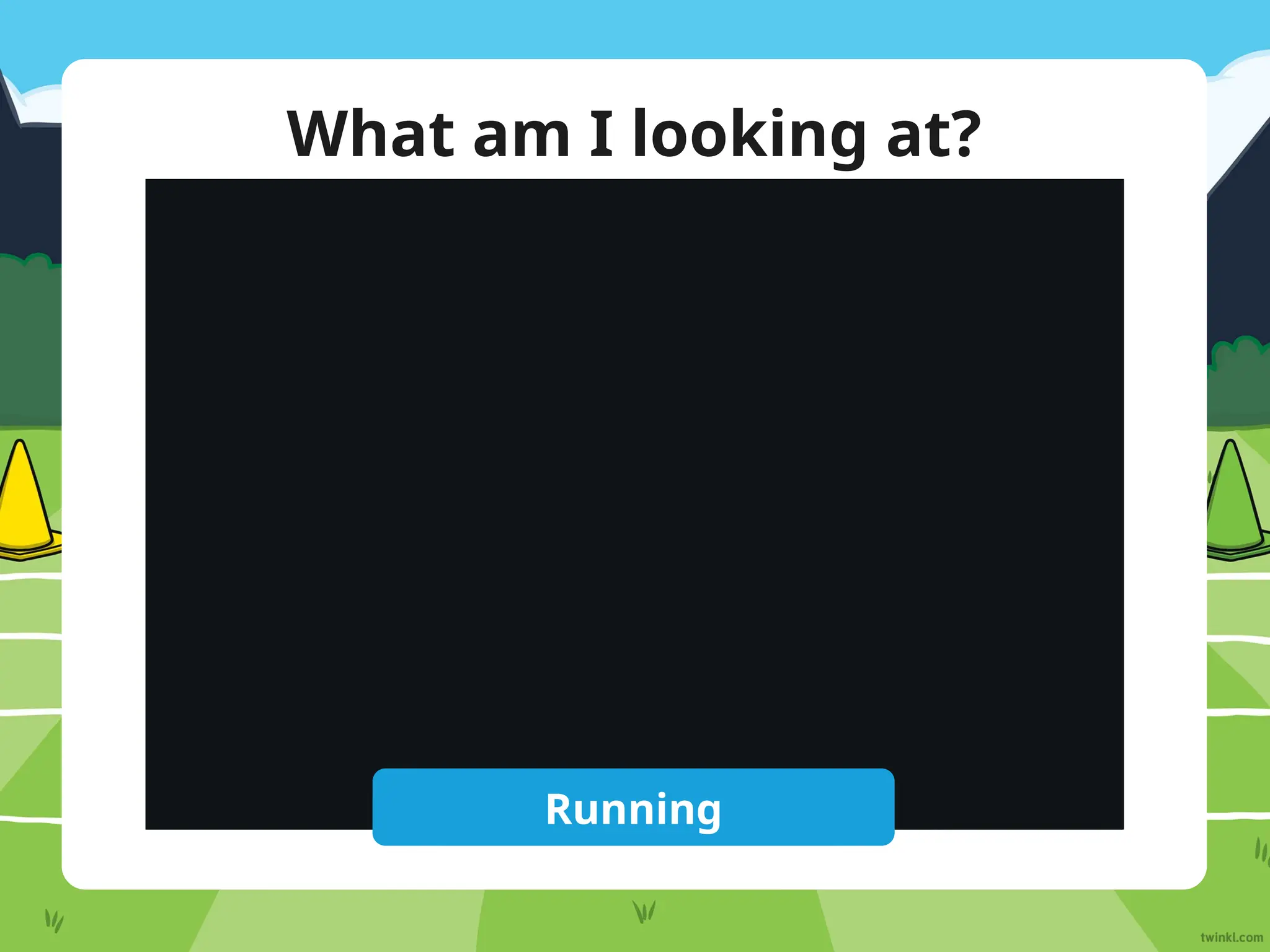 What am I looking at?
Reveal Answer
Running
 