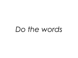 Do the words
 