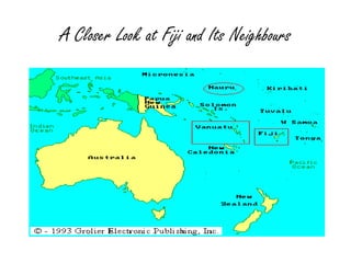 A Closer Look at Fiji and Its Neighbours 