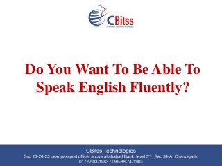 Do You Want To Be Able To
Speak English Fluently?
 