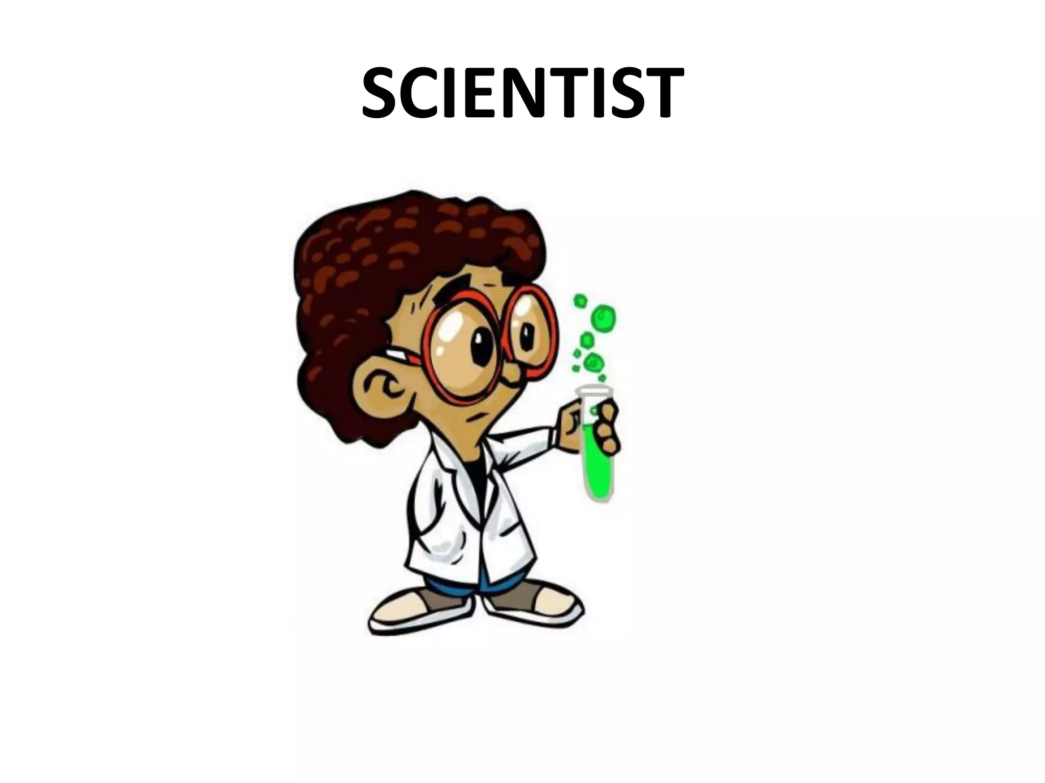 SCIENTIST