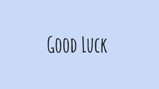 Good Luck
 