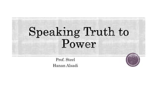 Prof. Steel
Hanan Alsadi
 