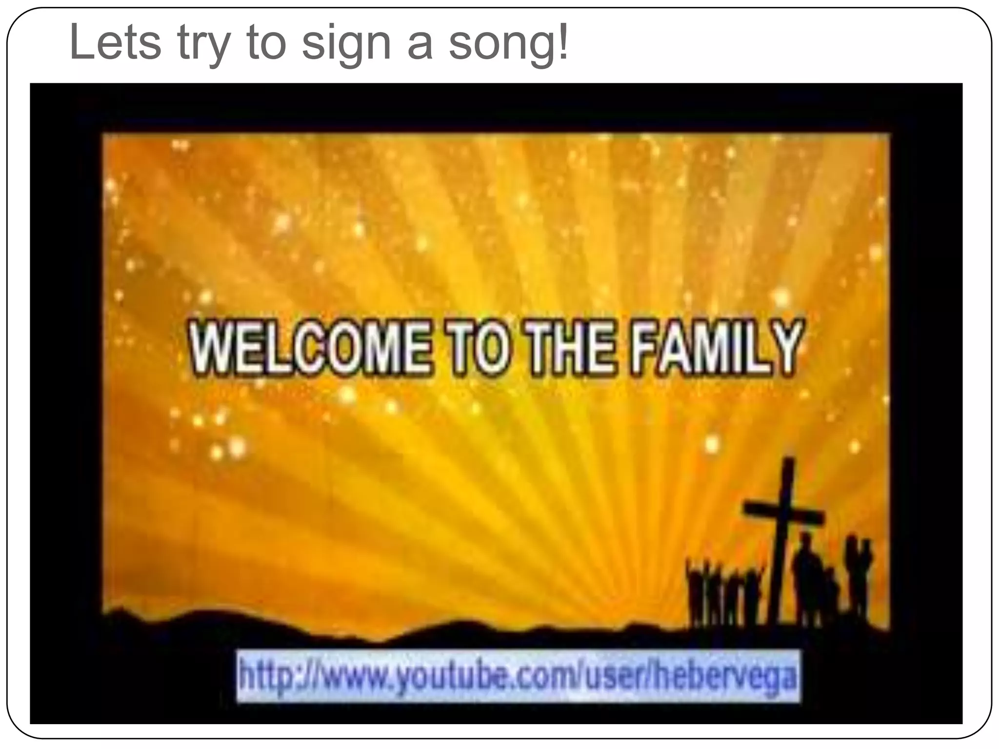 Lets try to sign a song!
 