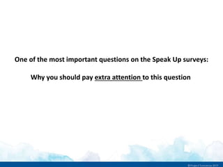 One of the most important questions on the Speak Up surveys:
Why you should pay extra attention to this question
 