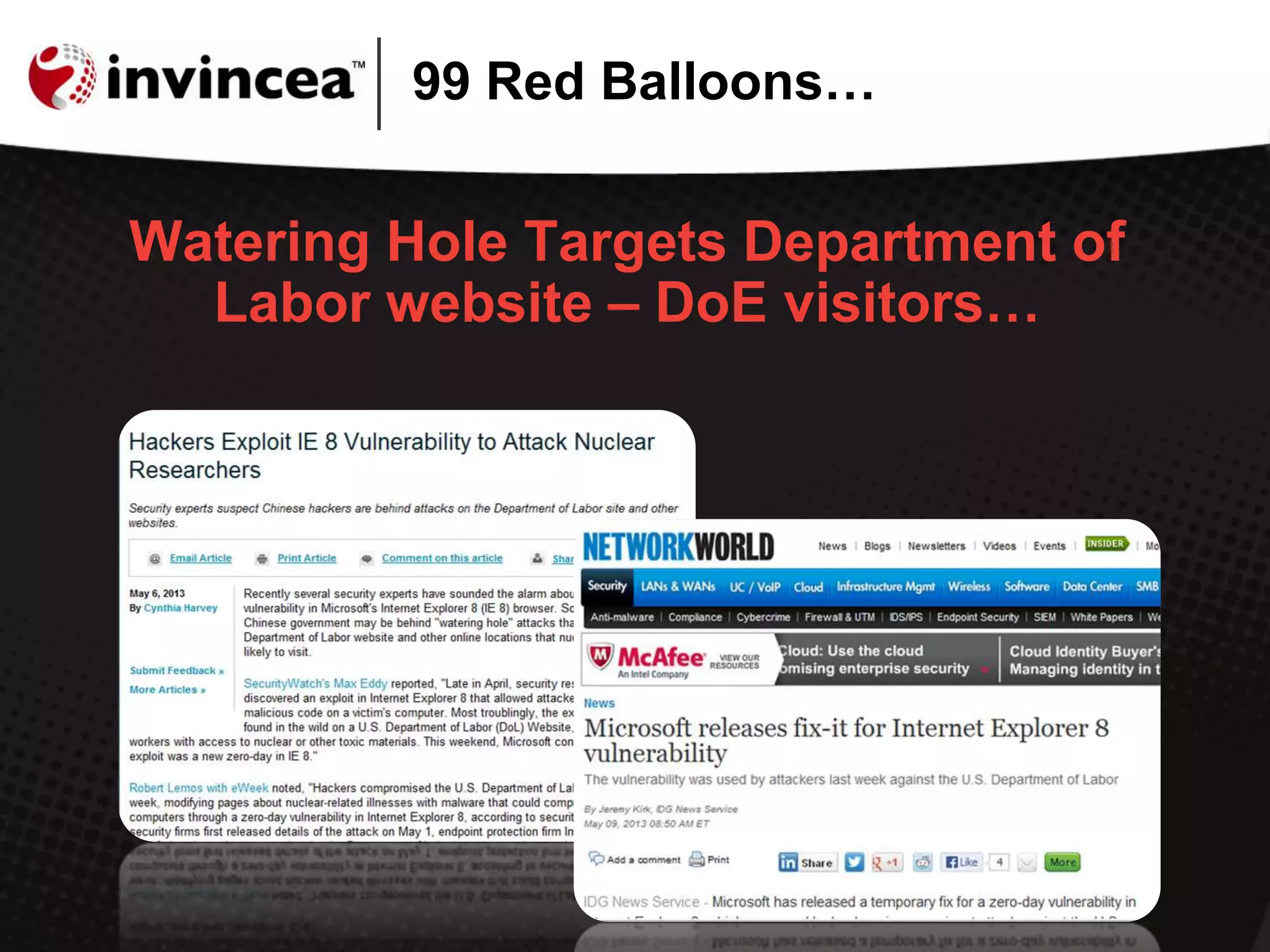 99 Red Balloons…
Watering Hole Targets Department of
Labor website – DoE visitors…
 