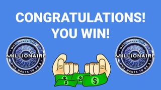 CONGRATULATIONS!
YOU WIN!
 