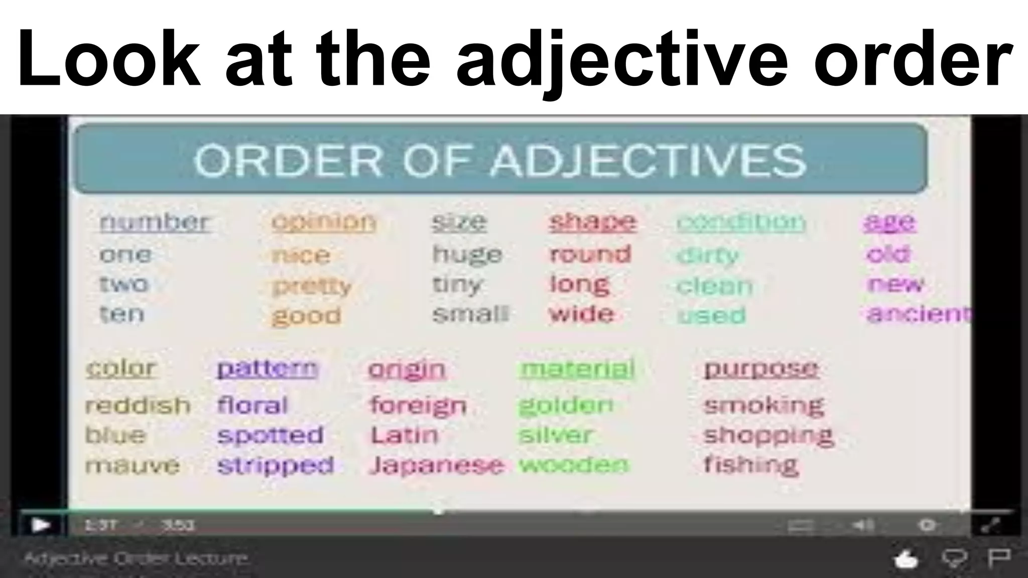 Look at the adjective order
 