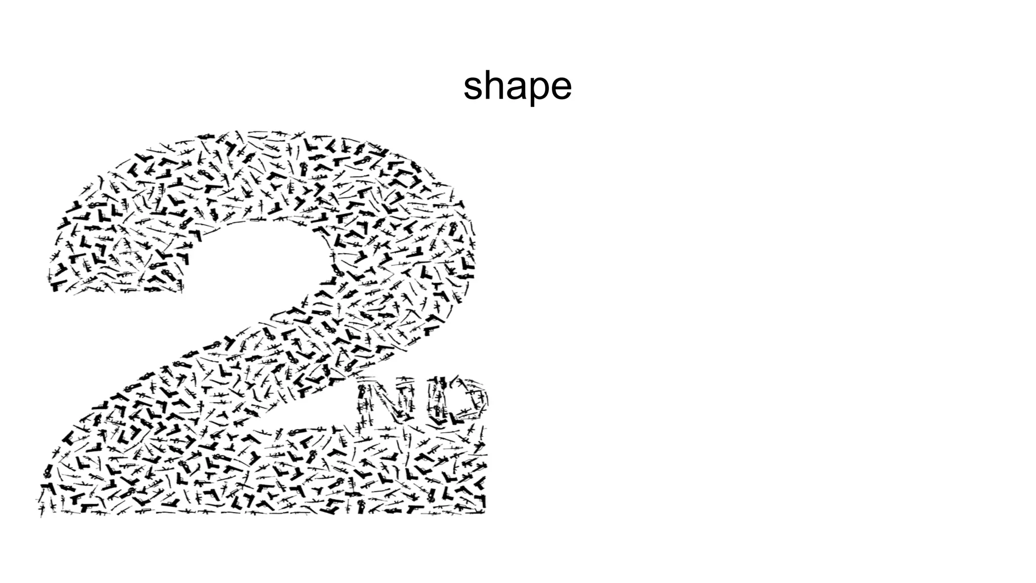 shape
 
