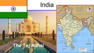India
The Taj Mahal
 