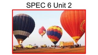 SPEC 6 Unit 2
 