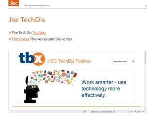Title of presentation 00/00/2013

Jisc TechDis
» The TechDis Toolbox
» The Voices The voices sample voices

17

 