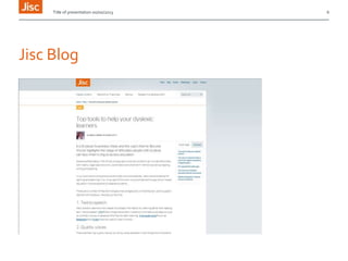 Title of presentation 00/00/2013

Jisc Blog

6

 