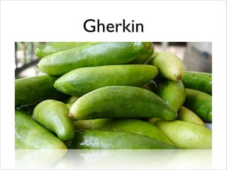 Gherkin

 