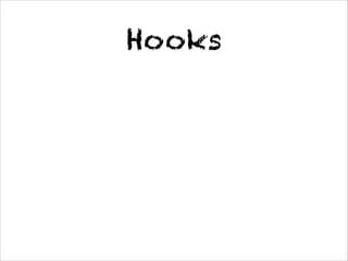 Hooks

 